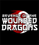 Revenge of the Wounded Dragons