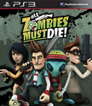 All Zombies Must Die!
