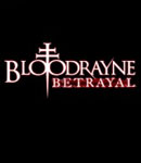 BloodRayne: Betrayal